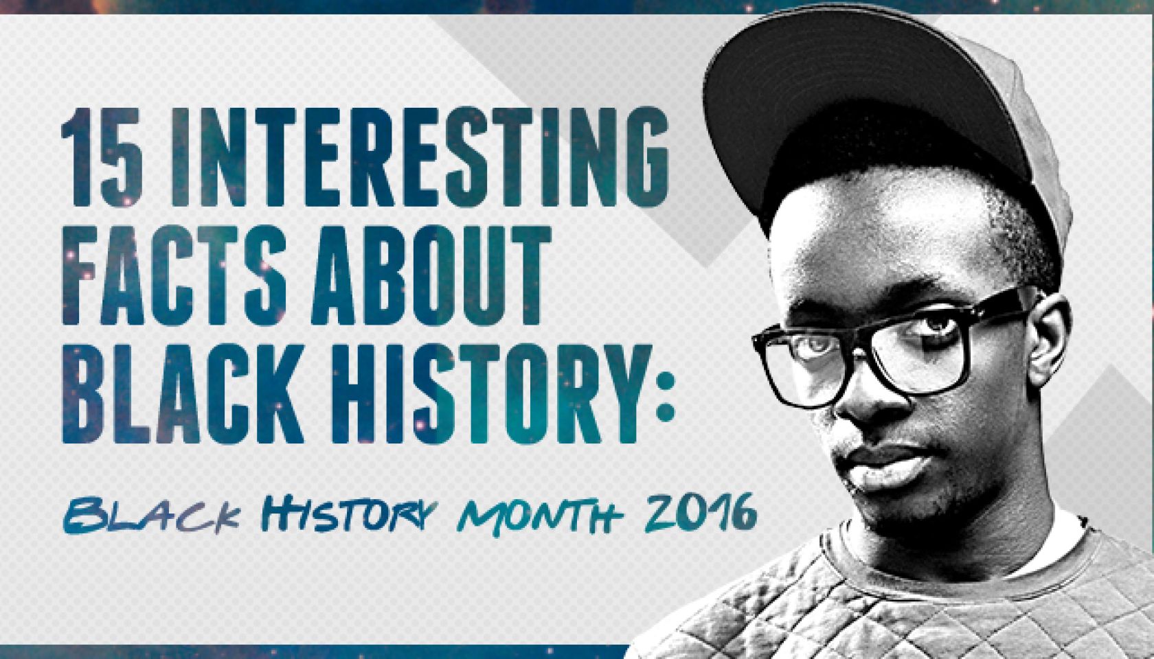 15 Interesting Facts About Black History for Black History Month 2016