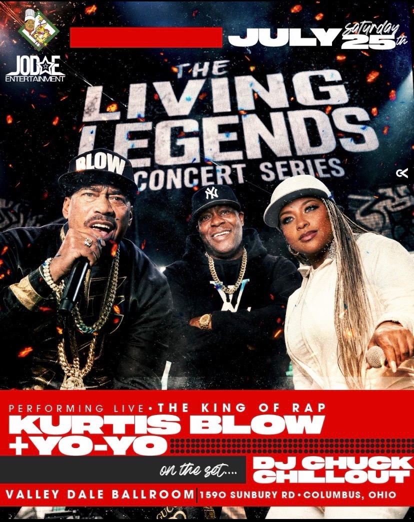 The Living Legends Concert Series poster features Kurtis Blow, Yo-Yo, and DJ Chuck Chillout performing live on July 25th at the Valley Dale Ballroom in Columbus, Ohio.