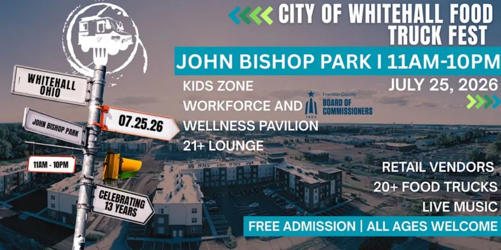City of Whitehall Food Truck Fest on July 25, 2026 at John Bishop Park from 11am-10pm. Features kids zone, workforce and wellness pavilion, 21+ lounge, 20+ food trucks, and live music. Free admission, all ages welcome.